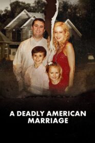 A Deadly American Marriage Online In Netflix