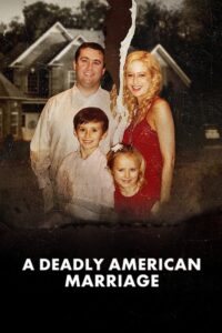 A Deadly American Marriage Online In Netflix