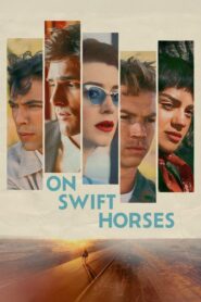 On Swift Horses Online In Netflix