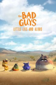 The Bad Guys: Little Lies and Alibis Online In Netflix