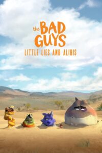 The Bad Guys: Little Lies and Alibis Online In Netflix