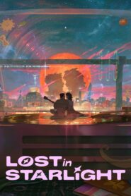 Lost in Starlight Online In Netflix