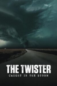 The Twister: Caught in the Storm Online In Netflix