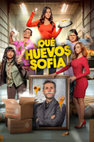 ¡Qué Huevos, Sofía! Online In Netflix