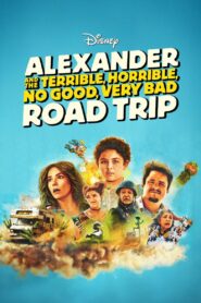 Alexander and the Terrible, Horrible, No Good, Very Bad Road Trip Online In Netflix