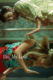 Die My Love Online In Netflix