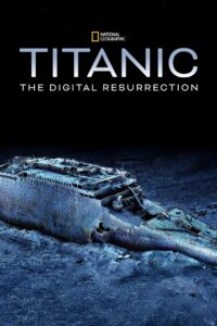 Titanic: The Digital Resurrection Online In Netflix