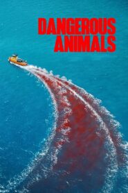 Dangerous Animals Online In Netflix