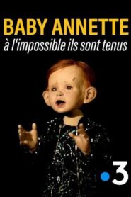 Baby Annette, à l’impossible ils sont tenus – 2021 – Online In Netflix