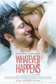 Whatever Happens – 2017 – Online In Netflix