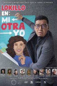 Lokillo: Mi otra yo – 2021 – Online In Netflix