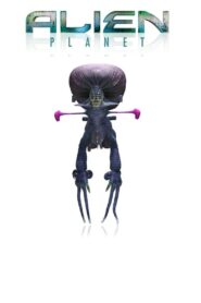 Alien Planet – 2005 – Online In Netflix