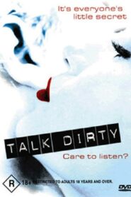Talk Dirty – 2003 – Online In Netflix