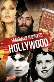 Famously Haunted: Hollywood – 2024 – Online In Netflix