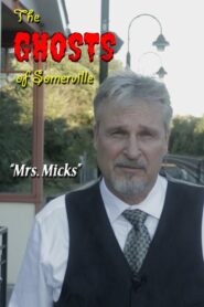 The Ghosts of Somerville: Mrs. Micks – 2021 – Online In Netflix