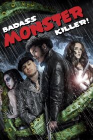 Badass Monster Killer – 2015 – Online In Netflix