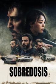 Sobredosis – 2022 – Online In Netflix