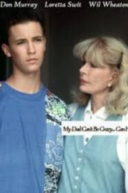 My Dad Can’t Be Crazy… Can He? – 1989 – Online In Netflix
