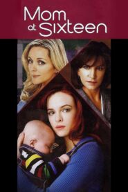 Mom at Sixteen – 2005 – Online In Netflix
