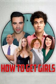 How to Get Girls – 2017 – Online In Netflix