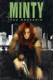 Minty the Assassin – 2009 – Online In Netflix