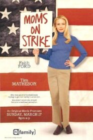Mom’s on Strike – 2002 – Online In Netflix