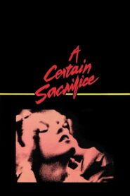 A Certain Sacrifice – 1985 – Online In Netflix