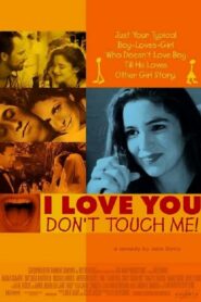 I Love You, Don’t Touch Me! – 1997 – Online In Netflix