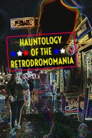 Hauntology of the Retrodromomania – 2021 – Online In Netflix