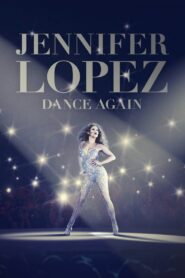 Jennifer Lopez: Dance Again – 2014 – Online In Netflix