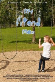 My Friend Max – 2017 – Online In Netflix