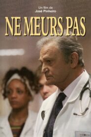 Ne meurs pas – 2003 – Online In Netflix