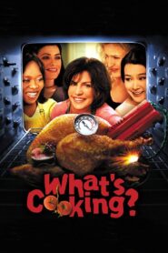 What’s Cooking? – 2000 – Online In Netflix