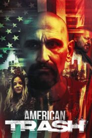 American Trash – 2024 – Online In Netflix