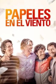 Papeles en el viento – 2015 – Online In Netflix