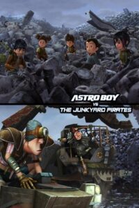 Astro Boy vs The Junkyard Pirates – 2010 – Online In Netflix