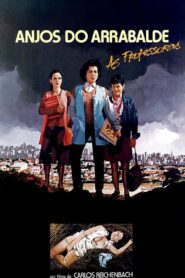 Anjos do Arrabalde – 1987 – Online In Netflix