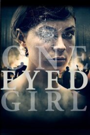 One Eyed Girl – 2014 – Online In Netflix
