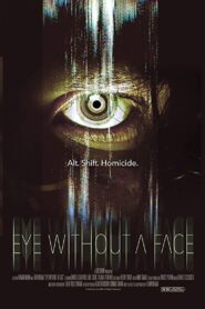 Eye Without a Face – 2021 – Online In Netflix