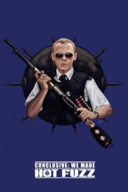 Conclusive: We Made Hot Fuzz – 2007 – Online In Netflix