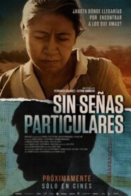 Sin Señas Particulares – 2020 – Online In Netflix