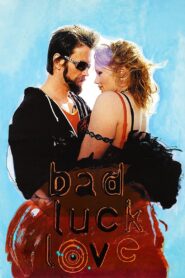 Bad Luck Love – 2000 – Online In Netflix