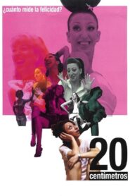 20 Centímetros – 2005 – Online In Netflix
