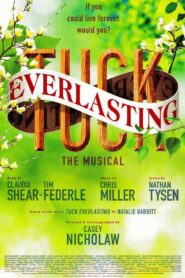 Tuck Everlasting: The Musical – 2016 – Online In Netflix