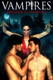 Vampires: Brighter in Darkness – 2011 – Online In Netflix