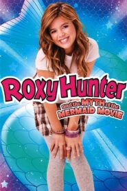 Roxy Hunter and the Myth of the Mermaid – 2008 – Online In Netflix