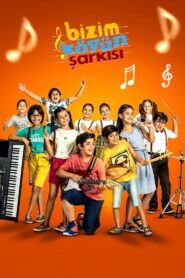 Bizim Köyün Şarkısı – 2018 – Online In Netflix