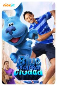 La Gran Aventura de Blue en la Ciudad – 2022 – Online In Netflix