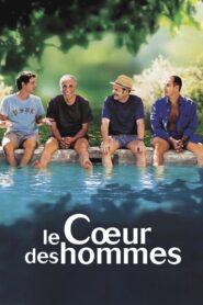 Le Cœur des hommes – 2003 – Online In Netflix