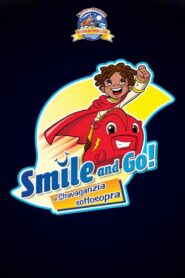 Gli Smile and Go e il braciere bifuoco – 2007 – Online In Netflix